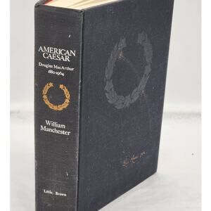 American Caesar Douglas Macarthur 1880-1964 By William Manchester Vintage 1978